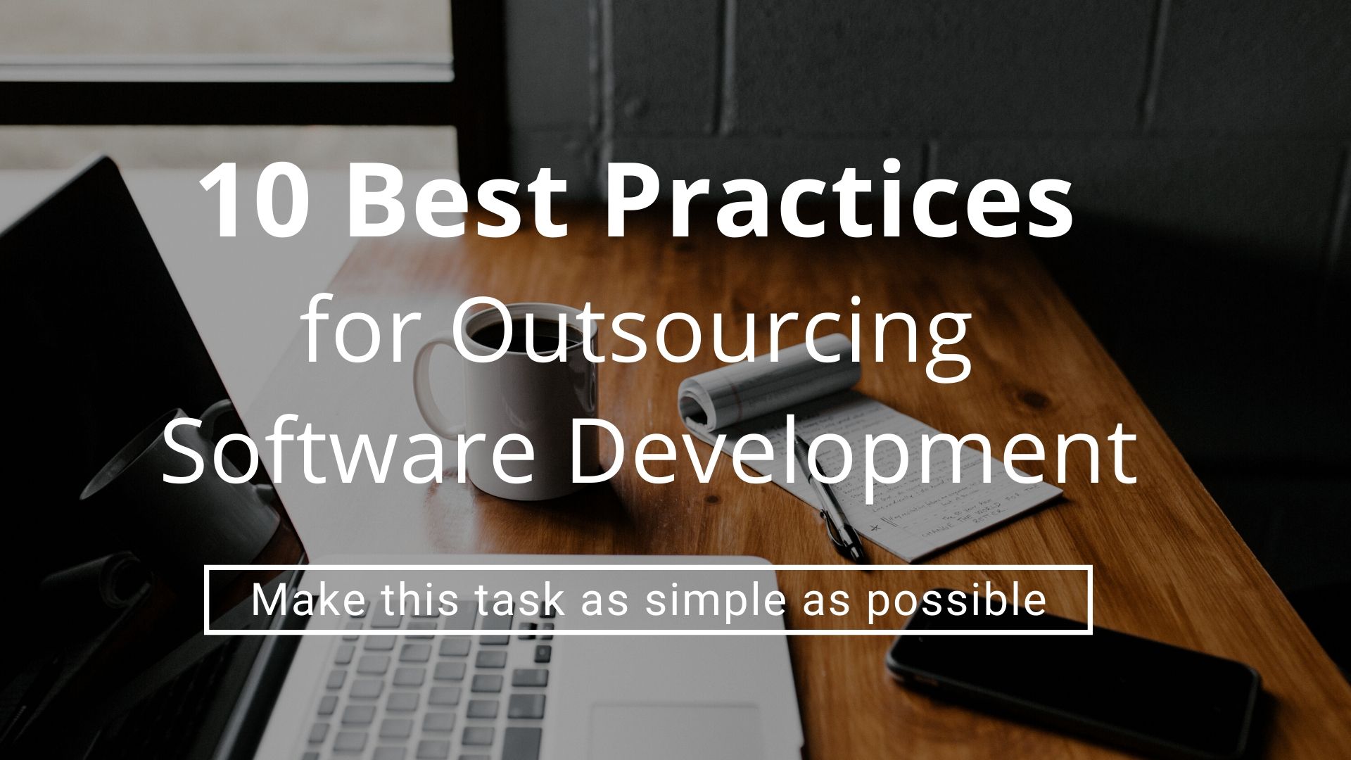 10 Best Practices for Outsourcing Software Development