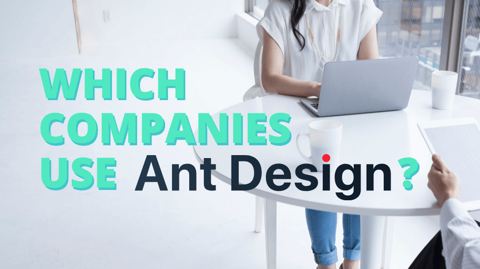 Which companies use Ant Design?